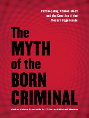 cover image of The Myth of the Born Criminal